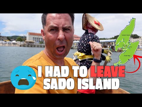 I had to LEAVE SADO ISLAND (JAPAN) .. and it's not why you think