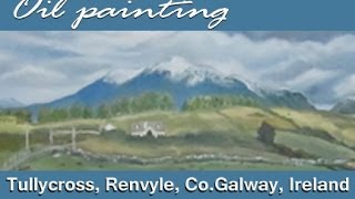 preview picture of video 'Panoramic oil painting of Tullycross, Galway, Ireland (View of Mweelrea mountain)'