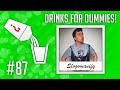 Drinks For Dummies #87 - The @Slogomanify