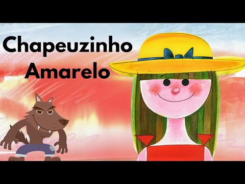 Chapeuzinho Amarelo - Historinha infantil