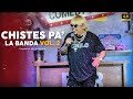 El Chulo Chistes Pa La Banda Vol 2 Especial De Comedia