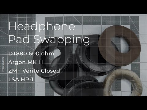 Headphone Pad Swapping  - Philosophy, stories, and general ranting