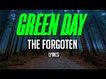 Green Day - The Forgotten (Lyric Video)