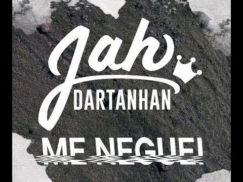 Jah Dartanhan - Me Neguei (Clipe Oficial)
