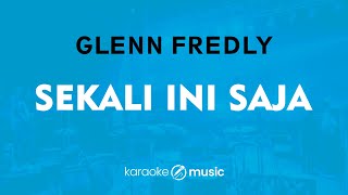 Download lagu Sekali Ini Saja - Glenn Fredly (KARAOKE VERSION) mp3 Download lagu Sekali Ini Saja - Glenn Fredly (KARAOKE VERSION) mp3