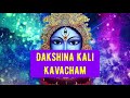 Dakshina Kali Kavacham Dakshina Kalika Kavacham