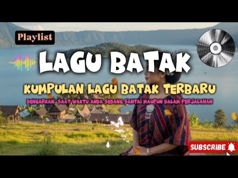 Lagu Batak || Kumpulan lagu terbaru dan trending||Dengarkan saat santai maupun dalam perjalanan