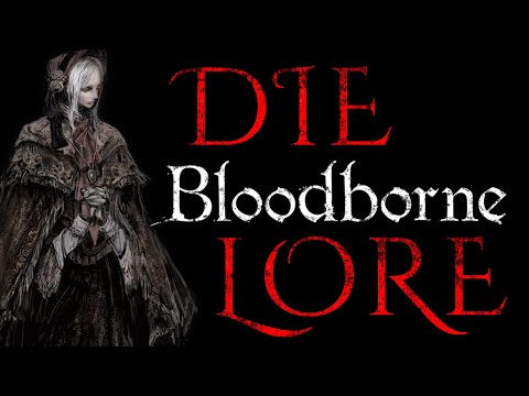 Die KOMPLETTE Geschichte von Bloodborne | Fromsoftware Lore auf Deutsch