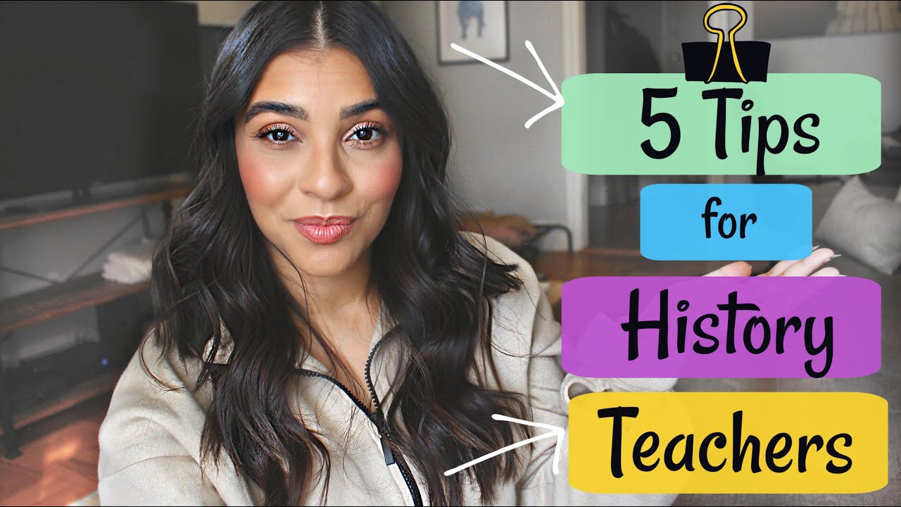 5 TIPS FOR HISTORY TEACHERS