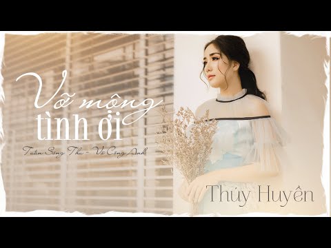 Vỡ mộng tình ơi - Thúy Huyền