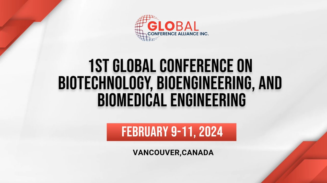 1st Global Conference on Bioengineering, Biomedical Engineering in Vancouver, Canada I Feb 9-10,2024