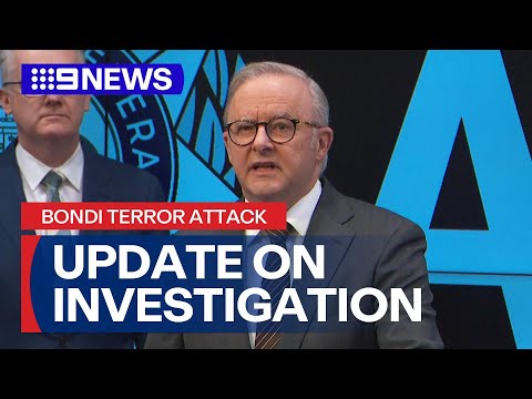 PM Albanese provides update on Bondi terror attack investigation | 9 News Australia
