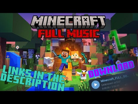 minecraft : music full With download link ( Download minecraft music)