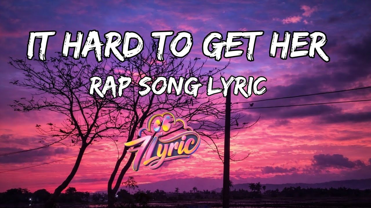 HARD TO GET HER || Rap song lyric 