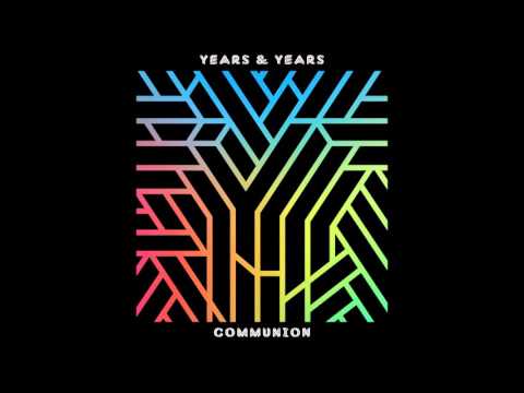 Years & Years-Take Shelter(HQ)