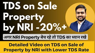 TDS on Sale of Property by NRI | NRI Property Sale TDS | How to Pay Deposit TDS on Property by NRI