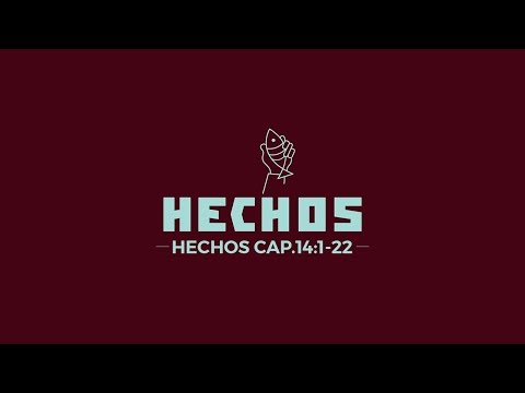 Hechos 14:1-22 | Semilla Veracruz