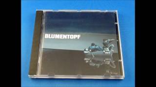 Blumentopf   Irgendwie Lieb Ich Das