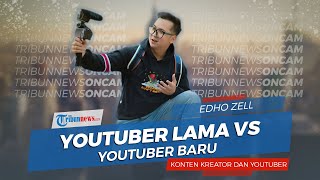 YouTuber Baru vs YouTuber Lama Versi Edho Zell, dari Perubahan Konten hingga Pesan untuk Kreator