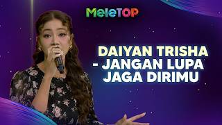Download lagu Jangan Lupa Jaga Dirimu — Daiyan Trisha (LIVE) | MeleTOP | Nabil & Hawa mp3