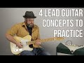 Lead Guitar 4 Techniques For Your Practice Routine