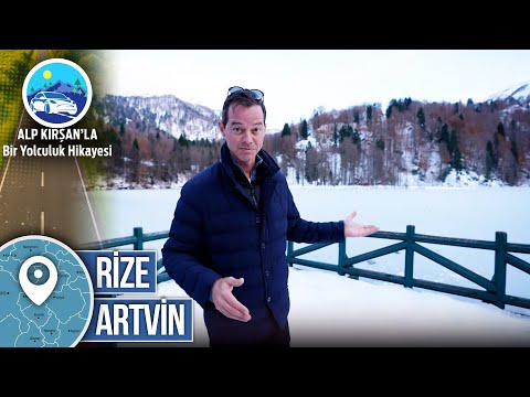 Rize - Artvin | Episode 14 - A Journey Story with Alp Kırşan