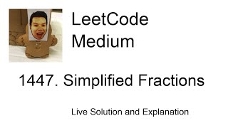 YouTube video '1447. Simplified Fractions (Leetcode Medium)'