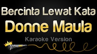 Download lagu Donne Maula - Bercinta Lewat Kata (Karaoke Version) mp3 Download lagu Donne Maula - Bercinta Lewat Kata (Karaoke Version) mp3
