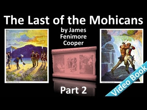 , title : 'Part 2 - The Last of the Mohicans Audiobook by James Fenimore Cooper (Chs 06-10)'