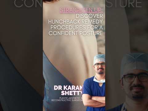 Straighten Up: Discover Hunchback Remedy Procedures for a Confident Posture