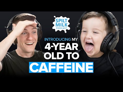 Introducing My 4-Year-Old To Caffeine | Spilt Milk Podcast | Episode #97