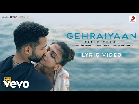 Gehraiyaan Title Track (Lyrical) — watch video