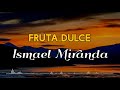 FRUTA DULCE - Ismael Miranda/ Letra/Salsa/Cali