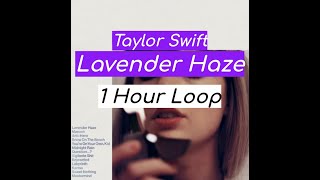 Taylor Swift - Lavender Haze (1 HOUR)