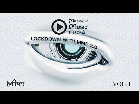 Lockdown with MMF 2.0 Vol - 1 (Milan) House Mix