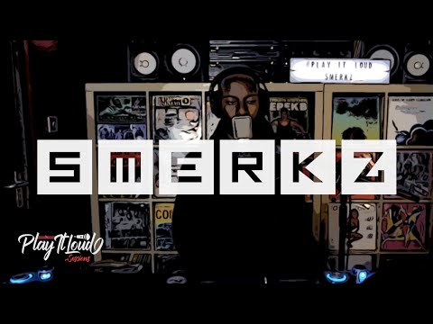Smerkz - Play It Loud Sessions - S1 EP6
