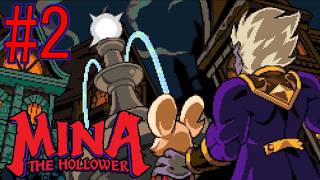 【MINA the Hollower】#2  裏切り者と偉大な元帥