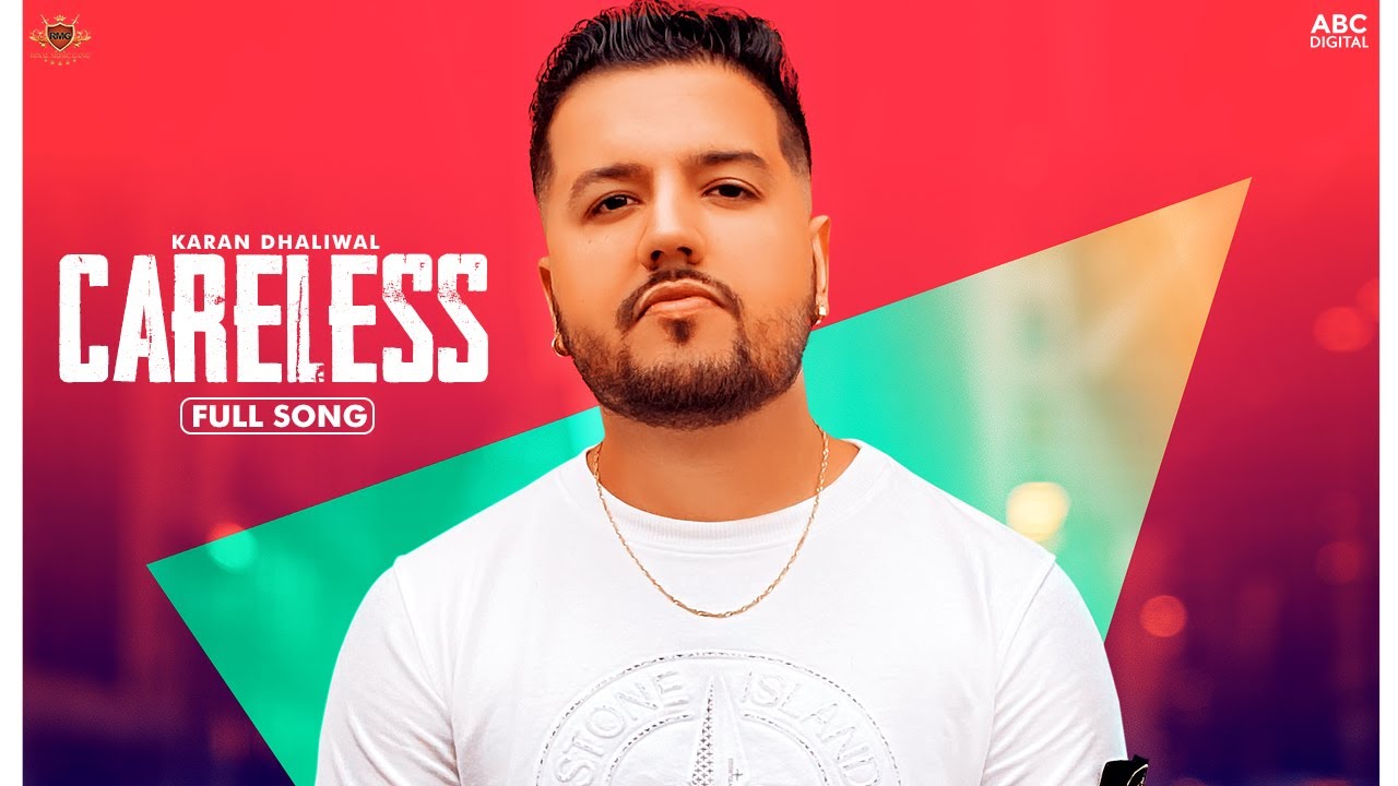 CARELESS LYRICS – KARAN DHALIWAL