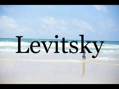 How To Pronounce Levitsky🌈🌈🌈🌈🌈🌈Pronunciation Of Levitsky
