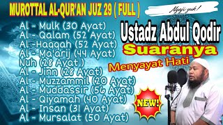 Download lagu Ustadz Abdul Qodir juz 29 full terbaru,MUROTTAL AL QUR'AN JUZ 29 USTADZ ABDUL QODIR,Juz 29 FULL mp3