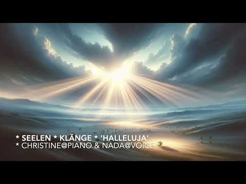 * Seelenklänge * Nada & Christine * Halleluja * - zu 'Christi Himmelfahrt' und 'Vatertag'