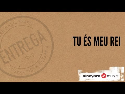 Tu és meu Rei video
