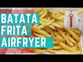 Como Fazer Batata Frita Na AirFryer Philips Walita Fritadeira Elétrica Simples E Facil