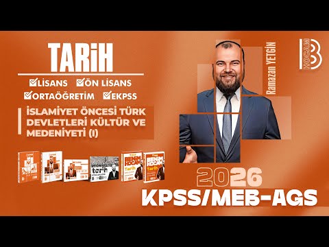 3) KPSS  / AGS Tarih - İslamiyet Öncesi Türk Devletleri Kültür ve Medeniyeti - Ramazan YETGİN
