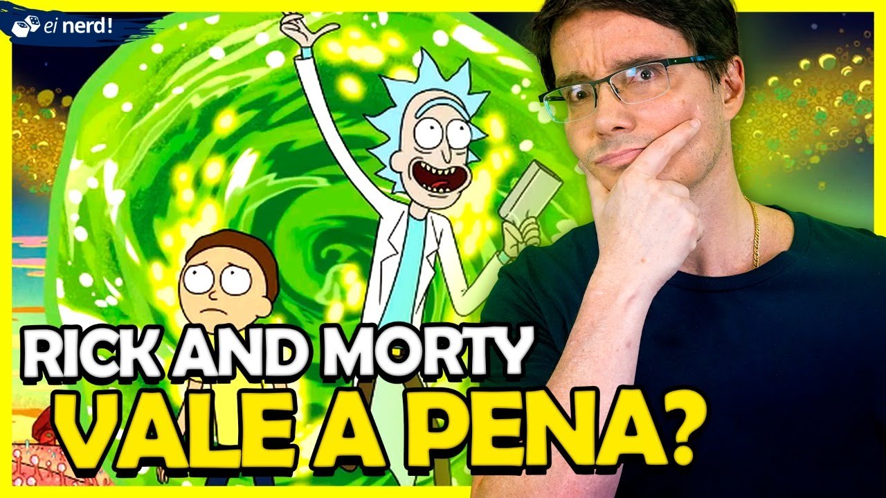 FINALMENTE ASSISTI RICK AND MORTY - O QUE ACHEI? VALE A PENA?