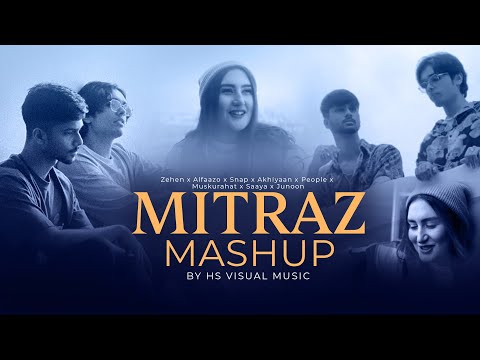 Mitraz Mashup 2023 - HS Visual Music (Akhiyaan x People x Zehan x Snap x Alfaazo) Latest Hit Songs
