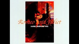 Romeo and Juliet - Karel Boehlee Trio