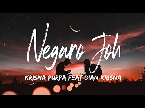 Lirik Lagu Negaro Joh - Krisna Purpa ft. Dian Krisna