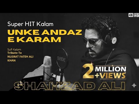 Unke Andaz e Karam By Shahzad Ali Tribute To Nusrat Fateh Ali Khan