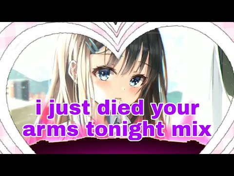 Nightcore~I just died your  arms tonight mix #nightcoremusic #aveeplayer special 460 subscribe